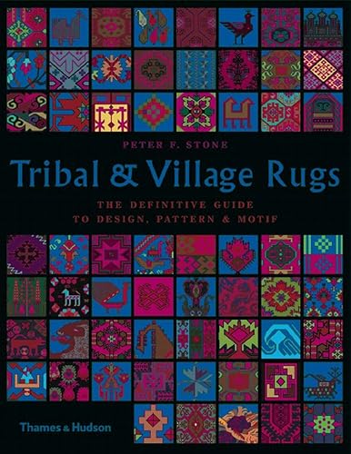 Download Tribal and Village Rugs: The Definitive Guide to Design, Pattern & Motif PDF