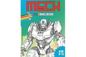 Mech Coloring Book: Robotic Adventures for Kids: Mech Coloring Book with Intricate Illustrations and Hours of Fun - Perfect Gift for Future Engineers and Tech-Savvy Children!