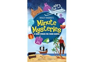 Hailey Haddie's Minute Mysteries: 15 Short Stories For Young Sleuths