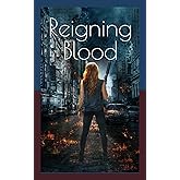 Reigning Blood: Hope in the Darkness