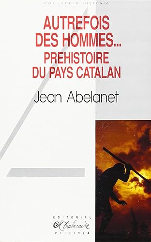 Download Autrefois, des hommes--: Préhistoire du pays catalan PDF