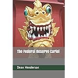 The Federal Reserve Cartel