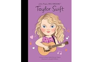 Taylor Swift: THE NEW YORK TIMES BEST SELLER (Little People, BIG DREAMS, 115)