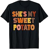 Shes My Sweet Potatoes i yam Too Thanksgiving Couples T-Shirt