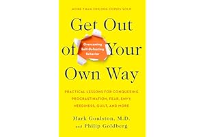 Get Out of Your Own Way: Overcoming Self-Defeating Behavior