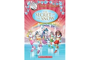 The Secret of the Snow (Thea Stilton: Special Edition #3): A Geronimo Stilton Adventure