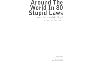 Around The World in 80 Stupid Laws (break them and dont get arrested for them) (Around the world in 80...)