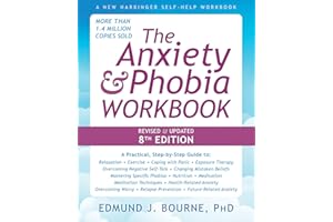 The Anxiety and Phobia Workbook: Revised & Updated 8th Edition