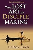 The Lost Art of Disciple Making