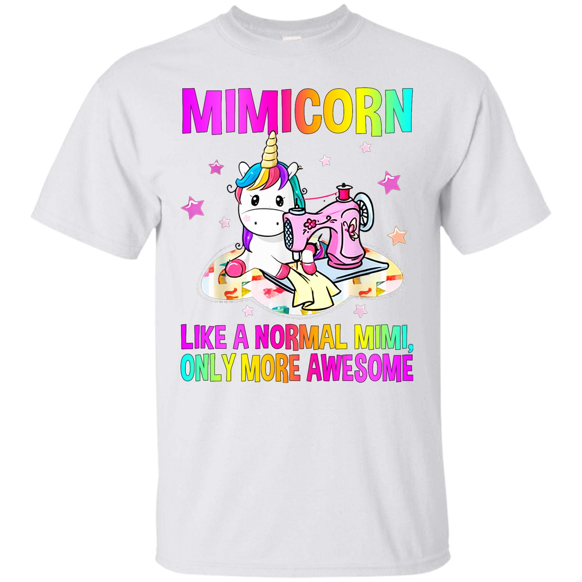 Mimicorn Like A Normal Mimi, Only More Awesome Mother's Day For , And T Shirt