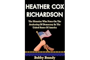 Heather Cox Richardson: The Historian Who Notes On The Awakening Of Democracy In The United States Of America