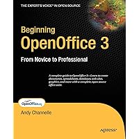 Beginning OpenOffice 3: From Novice to Professional (Beginning: From Novice to Professional)