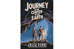 Journey to the Center of the Earth: A New Translation in Modern Accessible English