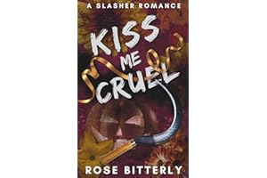 Kiss Me Cruel: A Slasher Romance Novella
