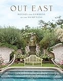 Out East: Houses and Gardens of the Hamptons