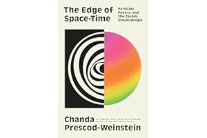 The Edge of Space-Time: Particles, Poetry, and the Cosmic Dream Boogie