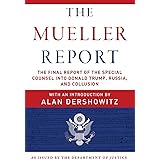 The Mueller Report: The Final Report of the Special Counsel into Donald Trump, Russia, and Collusion