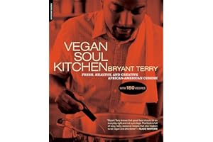 Vegan Soul Kitchen: Fresh, Healthy, and Creative African-American Cuisine