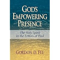 God's Empowering Presence: The Holy Spirit in the Letters of Paul