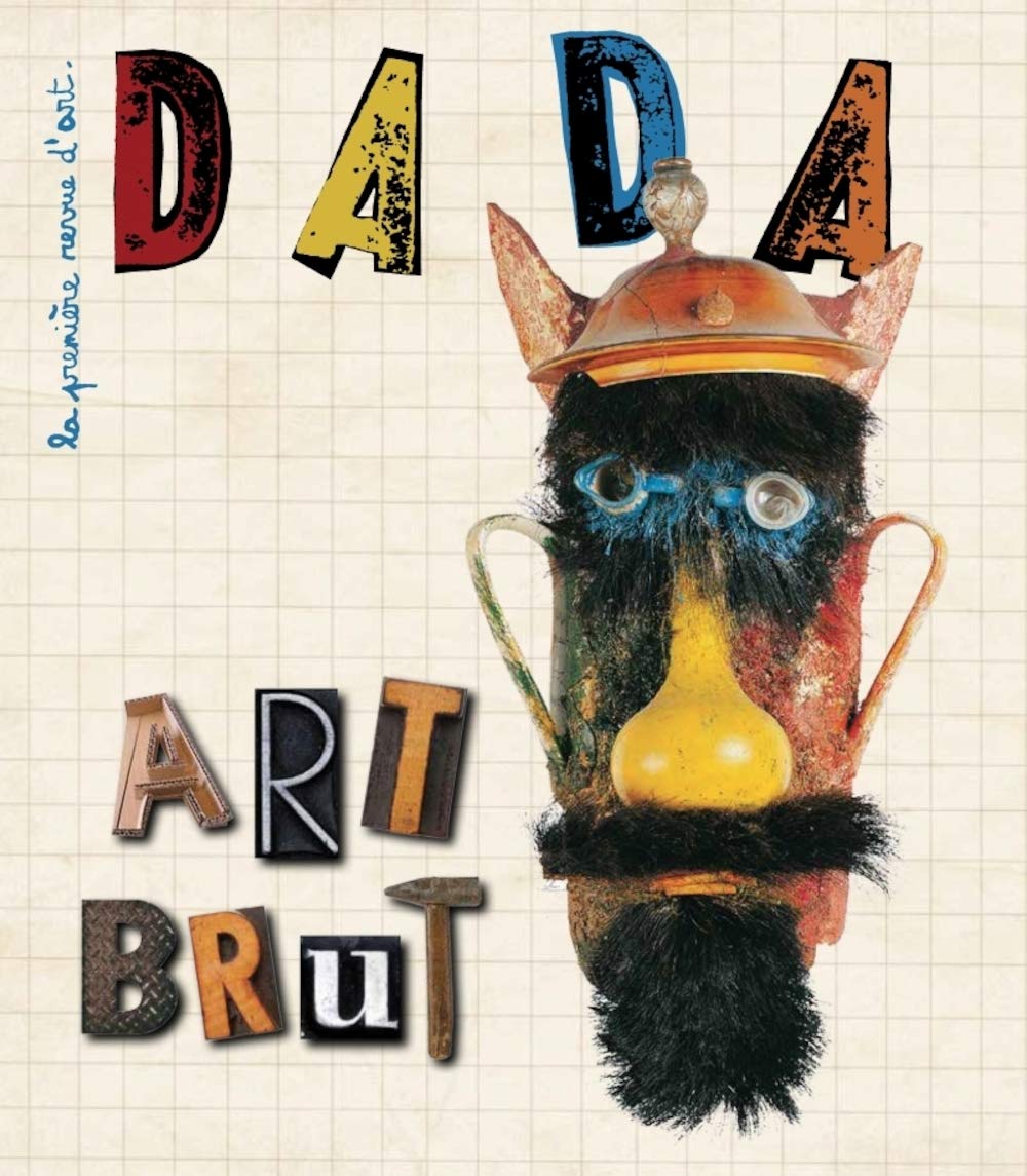 Art Brut Revue Dada 205 Collectif Ullmann Antoine Pianina Vincent 9782358800815 Amazon Com Books