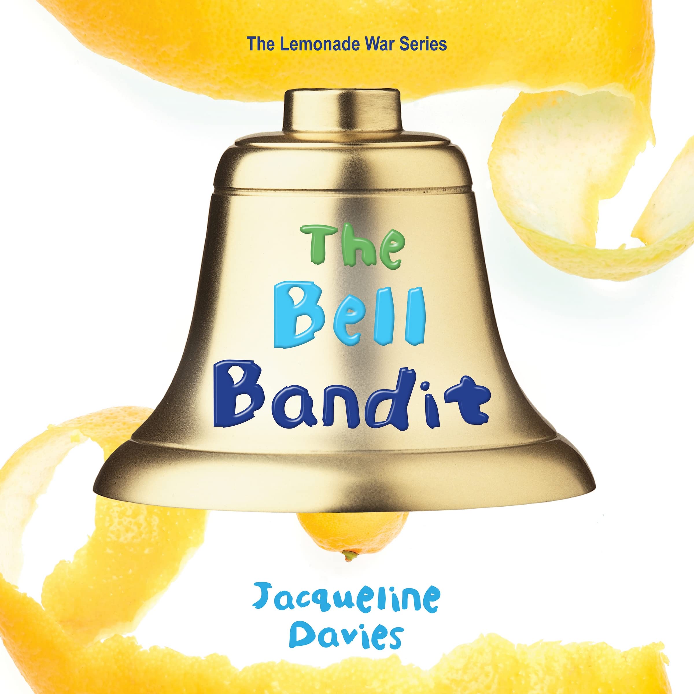 The Bell Bandit (The Lemonade War Series) (The Lemonade War Series, 3) Image