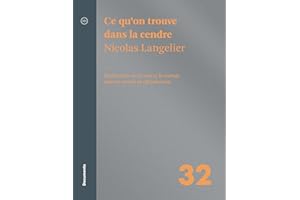 Ce qu'on trouve dans la cendre: Méditations sur le sens et le courage dans un monde en effondrement (French Edition)
