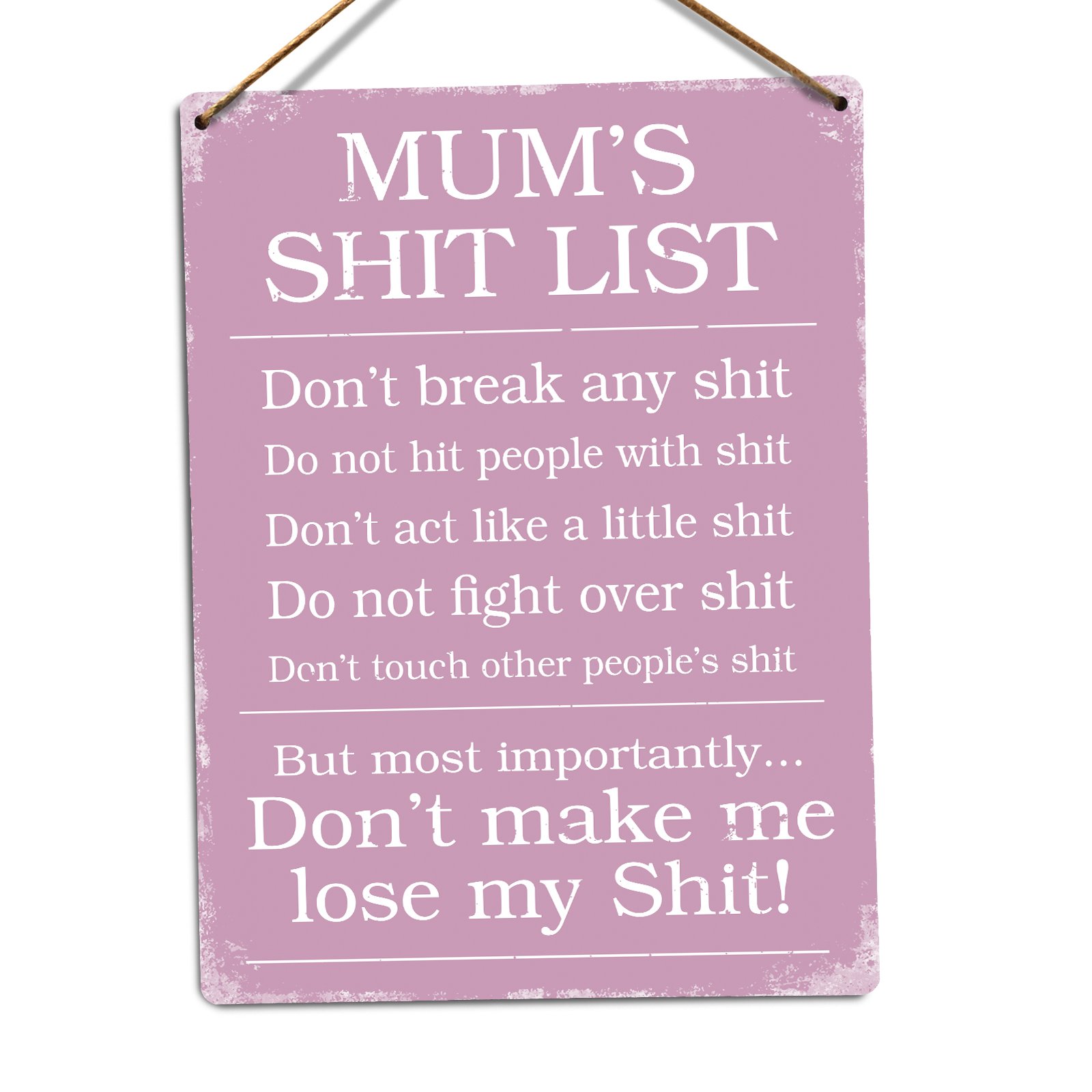 Mum's Sh*t List (Pink) – Twine - Metal Wall Sign Plaque Art Inspirational