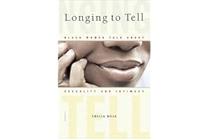 Longing to Tell: Black Women Talk About Sexuality and Intimacy