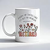 Fyecoluo Floral Funny Retired Mug, Funny Retirement Gifts Coffee Cup, Retirement Retired Gifts for Woman, Every Sip Tastes Like It's Not My Problem Anymore Ceramic Coffee Mug 11 oz
