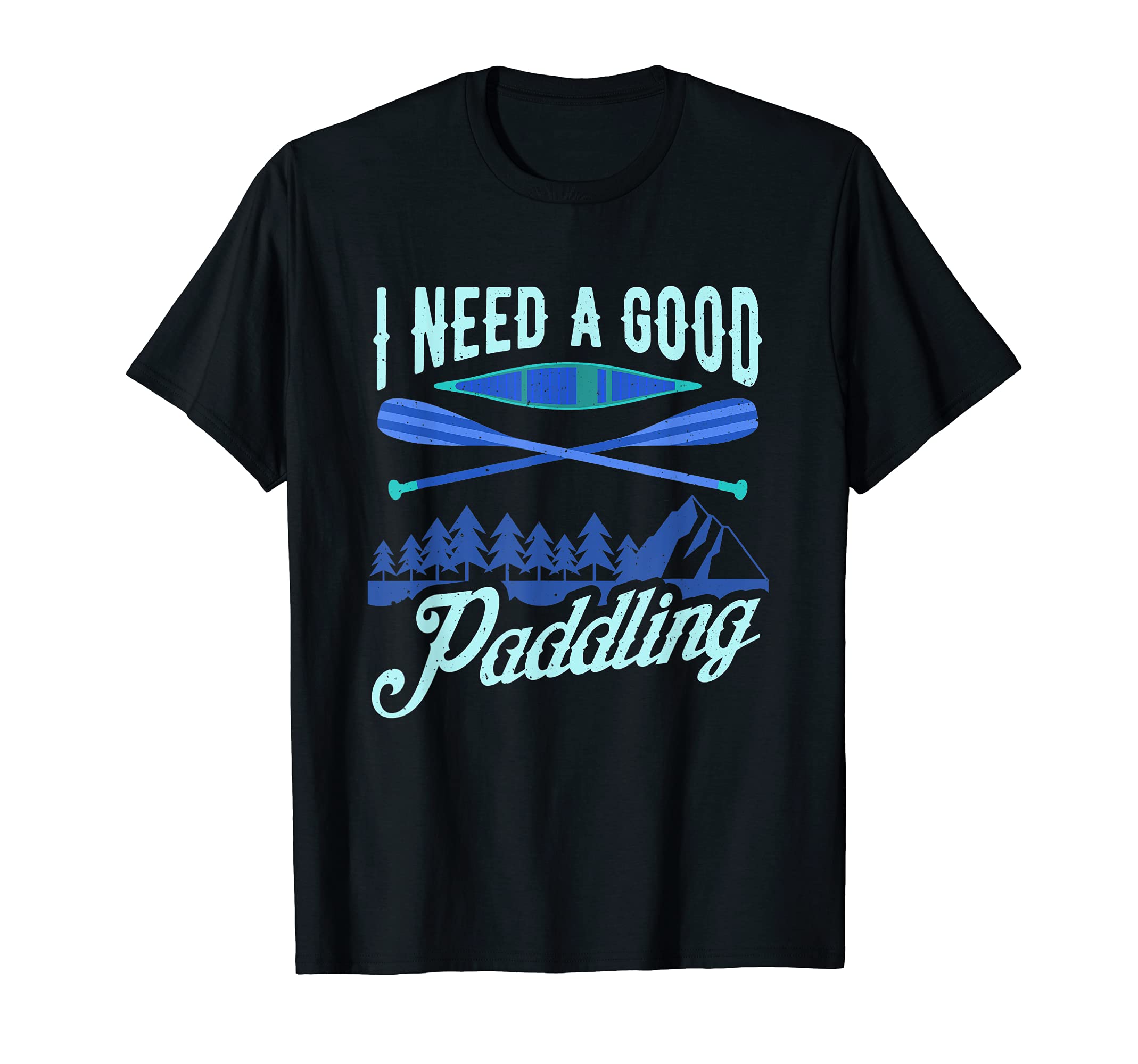 River Rafting I Could Use a Good Paddling Kayaking T-Shirt