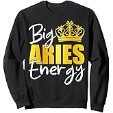 Big Aries Energy Zodiac Sign Birthday Queen Squad Sweatshirt