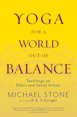 Download Yoga for a World Out of Balance: Teachings on Ethics and Social Action (English Edition) PDF