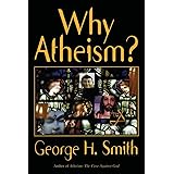 Why Atheism?