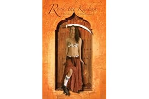 Rock the Kasbah: A Memoir of Misadventure