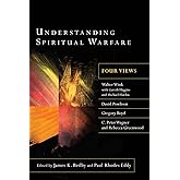 Understanding Spiritual Warfare: Four Views