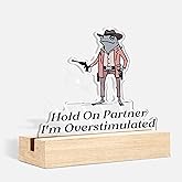 TopXmai Funny Office Decor, Frog Desk Decor, Hold on Partner I'm Overstimulated Funny Cowboy Frog Shaped Acrylic Sign Plaque with Stand for Home Bedroom Office Desk Decoration