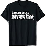 Cancer survivor t tee for women and menCancer sucks treatment sucks side effect sucks survivor T-Shirt