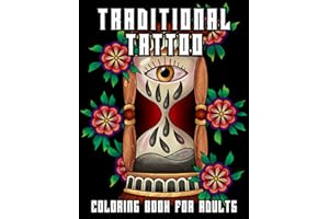 Traditional Tattoo Coloring Book For Adults: Ultimate Old School Tattoos Coloring Book: Classic American Designs such as Anim