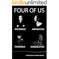 Four of Us: Pasternak, Akhmatova, Tsvetaeva, Mandelstam book cover