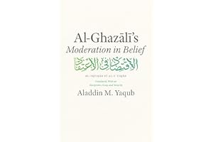Al-Ghazali's "Moderation in Belief": Al-Iqti?ad Fi Al-I ' Tiqad