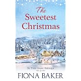 The Sweetest Christmas (Fir Tree Grove Holidays)