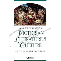 A Companion to Victorian Literature and Culture (Blackwell Companions to Literature and Culture)