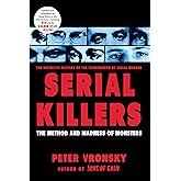 Serial Killers: The Method and Madness of Monsters
