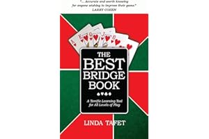 The Best Bridge Book: A Terrific Learning Tool for All Levels of Play