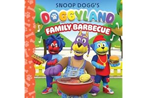 Snoop Dogg's Doggyland: Family Barbecue (A Snoop Dogg Doggyland Cased Board Book for Kids)