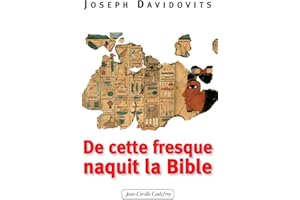 De cette fresque naquit la Bible (French Edition)