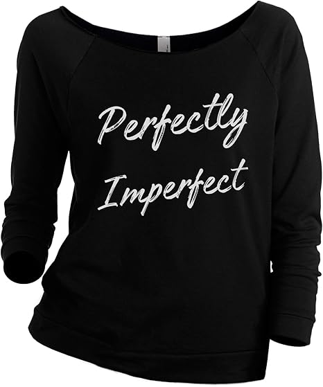 perfectly imperfect sweatshirt