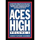 Aces High, Volume 2: A Further Tribute to the Most Notable Fighter Pilots of the British and Commonwealth Air Forces in WWII