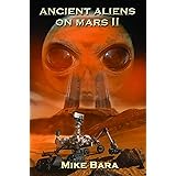 Ancient Aliens on Mars II