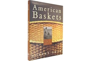 American Baskets: A Cultural History of a Traditional Domestic Art